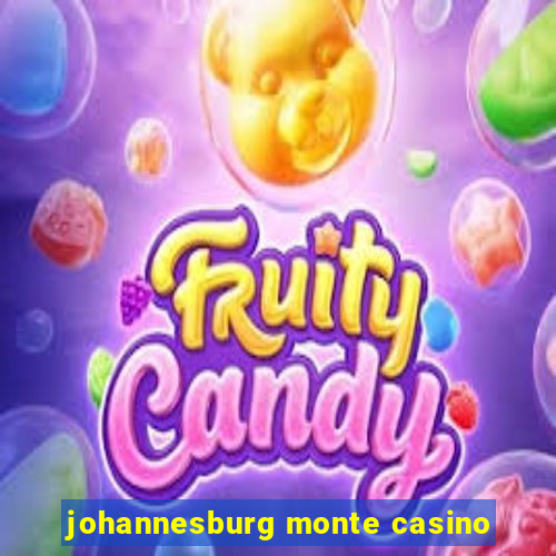 johannesburg monte casino